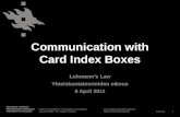 Www.helsinki.fi/katti/foundations sabine.frerichs@helsinki.fi Communication with Card Index Boxes Luhmanns Law Yhteiskuntateorioiden oikeus 6 April 2011.