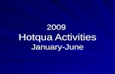 2009 Hotqua Activities January-June. Hotqua Aktivitäten 2009  2 Guests complaints & Phone selling, In house course Contentment degree of.