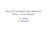 Securite Sanitaire des Aliments (MSc - Food Safety) Dr. Adiogo Pr. Mbacham.