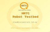 HRTC Hard Real-time CORBA IST 37652 WP3 / K. Nilsson / Viena September 11-13, 2002 1 HRTC Robot Testbed klas@{cs|control}.lth.se.