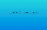 Coastal Processes. Lesson 1 Lesson aims: What is the coast? What is meant by a coastal system? What are the inputs, processes and outputs of a coastal.