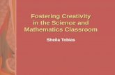 Fostering Creativity in the Science and Mathematics Classroom Sheila Tobias.