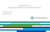 CHAPTER 14 INTERCORPORATE INVESTMENTS Presenters name Presenters title dd Month yyyy.