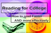Reading for College How to read Faster AND more effectively AND more effectively Sandra Jamieson, Drew University, 2005.