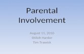 Parental Involvement August 11, 2010 Shiloh Harder Tim Trawick.