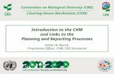 Convention on Biological Diversity (CBD) Clearing-House Mechanism (CHM) Introduction to the CHM and Links to the Planning and Reporting Processes Olivier.
