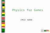 Physics for Games IMGD 4000. Topics Introduction Point Masses –Projectile motion –Collision response Rigid-Bodies –Numerical simulation –Controlling truncation.
