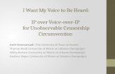 I Want My Voice to Be Heard: IP over Voice-over-IP for Unobservable Censorship Circumvention Amir Houmansadr (The University of Texas at Austin) Thomas.
