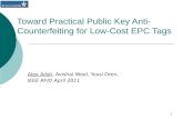 Toward Practical Public Key Anti- Counterfeiting for Low-Cost EPC Tags Alex Arbit, Avishai Wool, Yossi Oren, IEEE RFID April 2011 1.