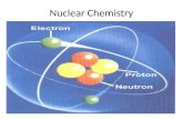Nuclear Chemistry. Nuclear Chemistry Objectives Students will be able to identify what radioisotopes are and why they undergo radioactive decay. Students.