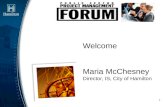 1 Welcome Maria McChesney Director, IS, City of Hamilton.