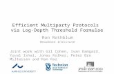 Efficient Multiparty Protocols via Log-Depth Threshold Formulae Ron Rothblum Weizmann Institute Joint work with Gil Cohen, Ivan Damgard, Yuval Ishai, Jonas.