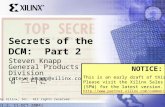 Secrets of the DCM: Part 2 Steven Knapp General Products Division (steve.knapp@xilinx.com) (v1.2, 11-OCT-2004) © 2004 by Xilinx, Inc. All rights reserved.