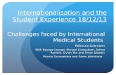 Challenges faced by International Medical Students Rebecca Lissmann With Basego Lesego, Nunaet Liengudom, Ashna Ramdin, Dylan Tan and Omar Zibdeh; Poorna.