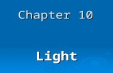 Chapter 10 Light. Reflection & Mirrors When light strikes an object It is either reflected, absorbed or transmitted. Opaque: a material that reflects.