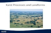 Karst Processes and Landforms. Objectives Discuss processes producing karst landscapes and influencing environmental factors Analyze landscapes characterizing.