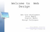 Welcome to Web Design Web Site Development Print Media Digital Media Design Techniques Stacy Sherman, Instructor stacy.sherman@browardschools.com .