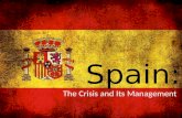 The Crisis and Its Management Spain:. I. The Road to Crisis.