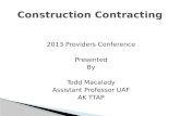 2013 Providers Conference Presented By Todd Macalady Assistant Professor UAF AK TTAP.