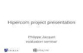 PERCOM i H Hipercom project presentation Philippe Jacquet evaluation seminar.