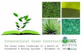 International Green Construction Code The Green Codes Landscape in a World of Standards & Rating Systems – November 15, 2011.