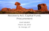 Recovery Act, Capital Fund, Procurement Utah NAHRO March 18, 2010 St. George, UT.