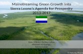 Mainstreaming Green Growth into Sierra Leones Agenda for Prosperity 2013-2017 Hon. Oluniyi Robin-Coker Minister of Energy Sierra Leone.