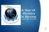 A Year of Ministry in Review June 2008 – June 2009.
