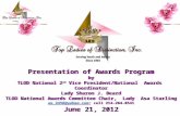 Presentation of Awards Program by TLOD National 2 nd Vice President/National Awards Coordinator Lady Sharon J. Beard TLOD National Awards Committee Chair,