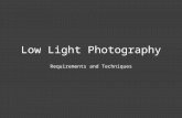Low Light Photography Requirements and Techniques.