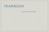 YEARBOOK Layout and Design. layout and design TERMS TO NOTE Artwork- any illustrations, transfer type, drawings, logos, or other artistic renderings submitted.