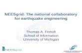 SCHOOL OF INFORMATION UNIVERSITY OF MICHIGAN NEESgrid: The national collaboratory for earthquake engineering Thomas A. Finholt School of Information University.