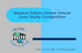 Student Affairs Online Virtual Case Study Competition The University of Mississippi.