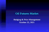 1 Oil Futures Market Hedging & Price Management June 1, 2014.