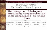 Joint U.S. – China Insurance Dialogues The Hangzhou Dialogues: Nurturing cooperation in risk management as China rises Shorenstein APARC The Stanford China.