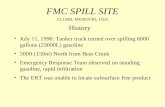 FMC SPILL SITE July 11, 1996: Tanker truck turned over spilling 6000 gallons (23000L) gasoline 500ft (150m) North from Bear Creek Emergency Response Team.