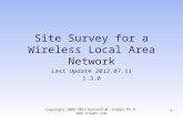 Site Survey for a Wireless Local Area Network Last Update 2012.07.11 1.3.0 1 Copyright 2008-2011 Kenneth M. Chipps Ph.D. .