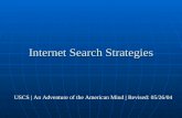 Internet Search Strategies USCS | An Adventure of the American Mind | Revised: 05/26/04.
