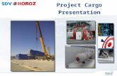 Project Cargo Presentation. 520 offices 89 countries 27 000 staff One of the 10 major players in the sector Europe173offices Africa200offices Americas35offices.