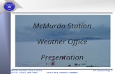 ATS Meteorology 1McMurdo Weather Office Brief Austral Summer 2001/2002EXCELLENCE THROUGH TEAMWORK McMurdo Station Weather Office Presentation.