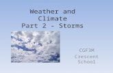 Weather and Climate Part 2 - Storms CGF3M Crescent School.