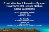 1 WSG Oct 2005 MDSS Stakeholder Meeting Boulder, CO October 21, 2005 Road Weather Information System Environmental Sensor Station Siting Guidelines Ed.
