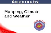Mapping, Climate and Weather. Weather, mapping and our atmosphere What is the difference between weather and climate?