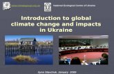 Introduction to global climate change and impacts in Ukraine  National Ecological Centre of Ukraine Iryna.