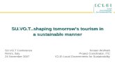 SU.VO.T..shaping tomorrows tourism in a sustainable manner SU.VO.T Conference Rimini, Italy 24 November 2007 KKKKKK KKKKKK KKKKKK KKkkkkk kkk Kirsten Wolfrath.