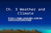 Ch. 3 Weather and Climate  lrPS2HiYVp8  lrPS2HiYVp8.