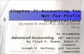© Pearson Education, Inc. publishing as Prentice Hall21-1 Chapter 21:Accounting for Not- for-Profit Organizations by Jeanne M. David, Ph.D., Univ. of Detroit.