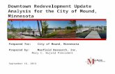 Downtown Redevelopment Update Analysis for the City of Mound, Minnesota Prepared for:City of Mound, Minnesota Prepared by:Maxfield Research, Inc. Mary.