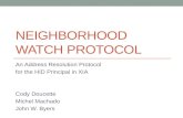 NEIGHBORHOOD WATCH PROTOCOL An Address Resolution Protocol for the HID Principal in XIA Cody Doucette Michel Machado John W. Byers.