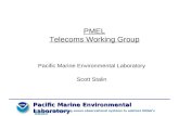 Pacific Marine Environmental Laboratory Scott Stalin PMEL Telecoms Working Group Pacific Marine Environmental Laboratory A leader in developing ocean observational.